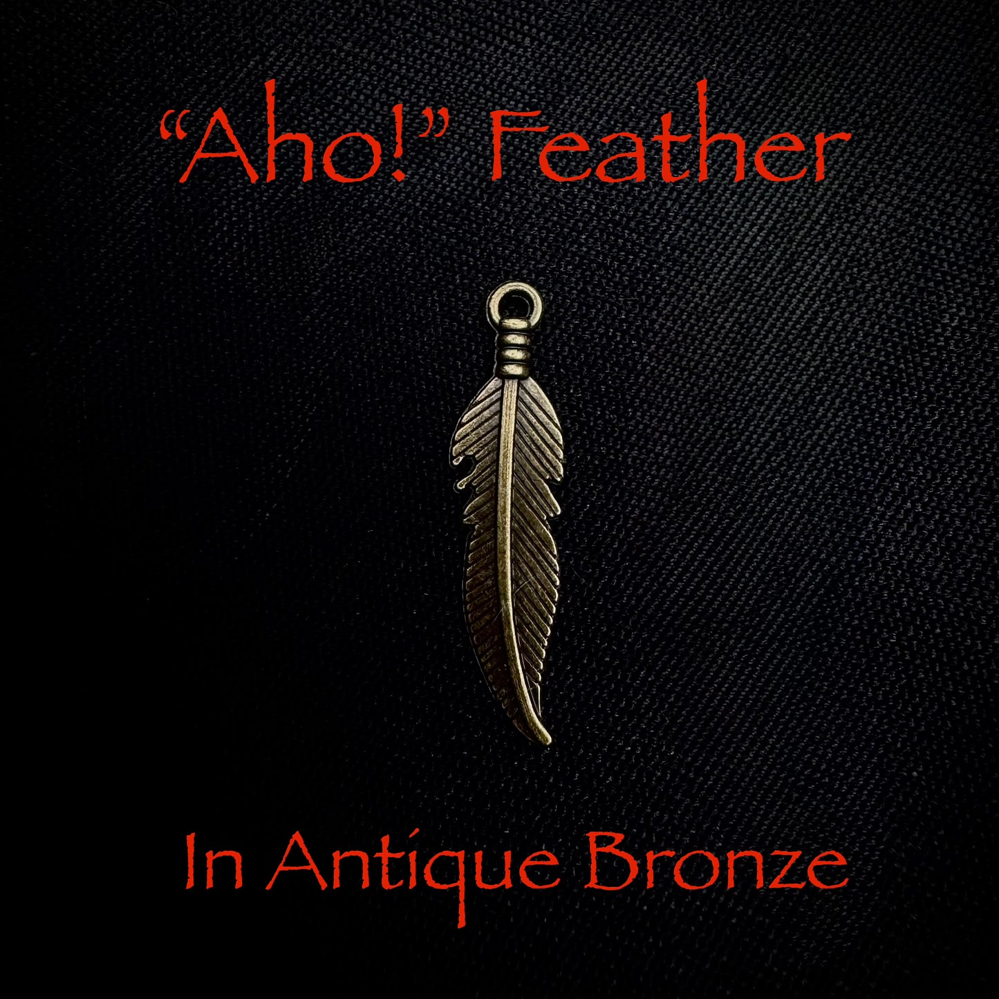 "AHO" ANTIQUE BRONZE FEATHER