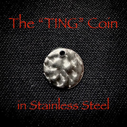 THE "TING" COIN in SILVER or GOLD